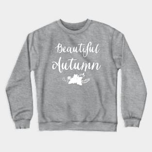 Beautiful Autumn Crewneck Sweatshirt